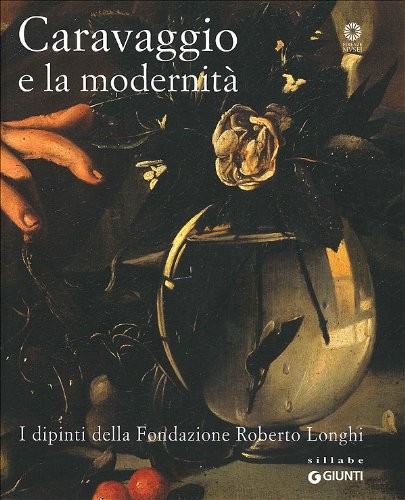 Caravaggio modernità i - caravaggio, e